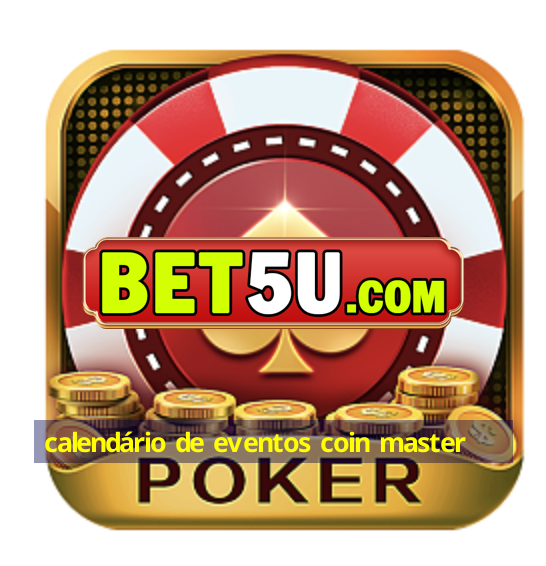 calendário de eventos coin master